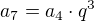 $a_7 = a_4 \cdot q^3$