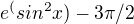 $e^(sin^2x)-3 \pi/2$