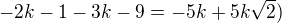 $-2k-1-3k-9=-5k+5k\sqrt{2})$