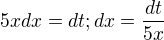kopírovat do textarea $5x dx=dt; dx=\frac{dt}{5x}$