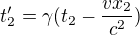 $t_{2}'=\gamma (t_{2}-\frac{vx_{2}}{c^{2}})$