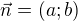 $\vec{n}=(a;b)$