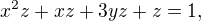 kopírovat do textarea $x^{2} z + xz + 3yz + z = 1,$