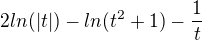 $2ln(|t|)-ln(t^{2}+1)-\frac{1}{t}$