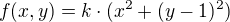 $ f(x,y) = k\cdot (x^2+(y-1)^2)$
