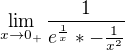 $\lim_{x\to0_{+}}\frac{1}{e^{\frac{1}{x}}*-\frac{1}{x^{2}}}$