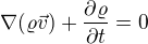 kopírovat do textarea $\nabla (\varrho \vec{v})+\frac{\partial \varrho }{\partial t}=0$