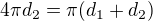 $4\pi d_2 = \pi(d_1+d_2)$