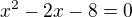 $x^{2}-2x-8=0$