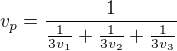 $v_{p}=\frac{1}{\frac{1}{3v_{1}}+\frac{1}{3v_{2}}+\frac{1}{3v_{3}}}$
