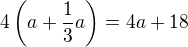 $4\(a+\frac 13 a\)=4a+18$
