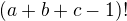 $(a+b+c-1)!$