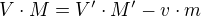 $V\cdot M=V'\cdot M'-v\cdot m$
