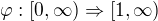 $\varphi :[0,\infty )\Rightarrow [1,\infty ) $