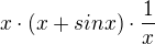 $x\cdot (x+sinx)\cdot \frac{1}{x}$