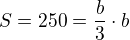 $S=250=\frac{b}{3}\cdot b$