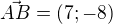 $\vec {AB}=(7;-8)$