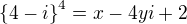 kopírovat do textarea $\{4-i\}^{4}=x-4yi+2$