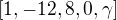 $[1,-12,8,0,\gamma]$