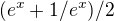 $(e^x+1/e^x)/2$