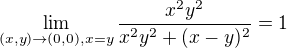 $\lim_{(x,y)\to(0,0), x=y}\frac{x^2y^2}{x^2y^2+(x-y)^2}=1$