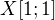 $X [1;1]$