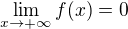 $\lim_{x\to+\infty}f(x)=0$