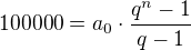 kopírovat do textarea $100 000=a_0\cdot \frac{q^{n}-1}{q-1}$