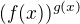 $(f(x))^{g(x)}$
