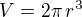 $V=2\pi\,r^3$