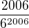 $\frac{2006}{6^{2006}}$