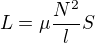 $L=\mu \frac{N^{2}}{l}S$