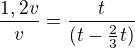 $\frac{1,2v}{v}=\frac{t}{(t-\frac{2}{3}t)}$
