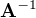 $\mathbf{A}^{-1}$