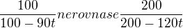 kopírovat do textarea $\frac{100}{100-90t} nerovna se \frac{200}{200 - 120t}$