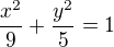 kopírovat do textarea $\frac{x^2}{9}+\frac{y^2}{5}=1$