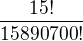 $\frac{15!}{15890700!}$