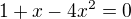 $1+x-4x^2=0$