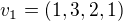 $v_1 = (1,3,2,1)$