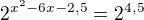 $2^{x^2-6x-2,5}=2^{4,5}$