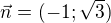 $\vec{n}=(-1;\sqrt{3})$