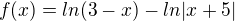 $f(x)=ln(3-x)-ln|x+5|$