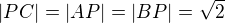 $|PC|=|AP|=|BP|=\sqrt{2}$