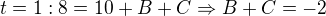 $t=1:8=10+B+C\Rightarrow B+C=-2$
