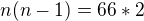 $n(n-1)=66*2$