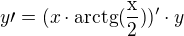 $y{\prime}=(x\cdot {\mathrm{arctg(\frac{x}{2})}})^{\prime}\cdot y$