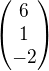 $\begin{pmatrix} 6 \\ 1 \\ -2 \end{pmatrix}$