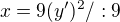 kopírovat do textarea $x=9(y')^2 /:9$