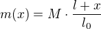 $m(x)=M\cdot \frac{l+x}{l_{0}}$