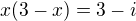 $x(3-x)=3-i$